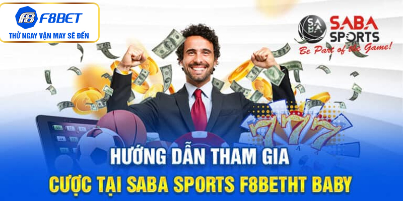 Quy trình 3 bước trải nghiệm tại Saba Sports trong F8BET